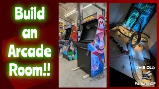 Arcade Room!  Let&#39;s Build it!!